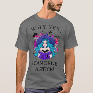 Waarom kan ik een stek-halloween-heks rijden? t-shirt