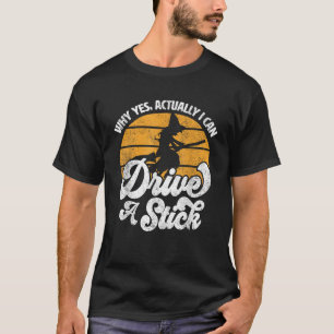 Waarom kan ik een stek-heks-Broomstick rijden? T-shirt