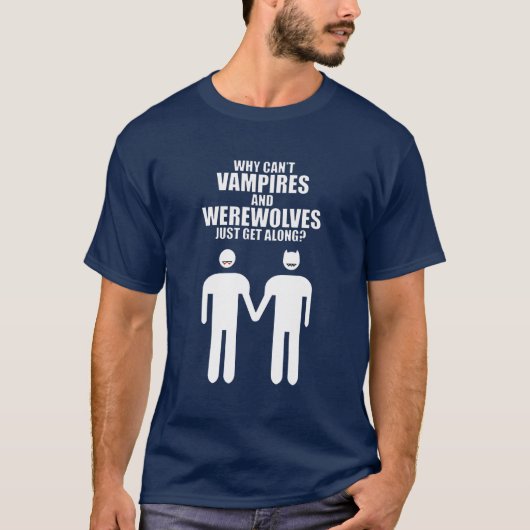 WAAROM KUNNEN VAMPIEREN EN WEERWOLVEN NIET GEWOON T-SHIRT (Voorkant)
