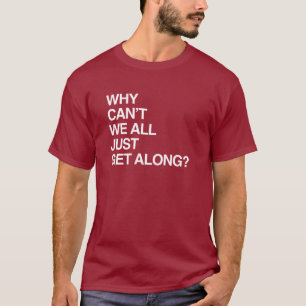 WAAROM KUNNEN WE NIET ALLEMAAL ALLEEN MAAR OPSCHIE T-SHIRT