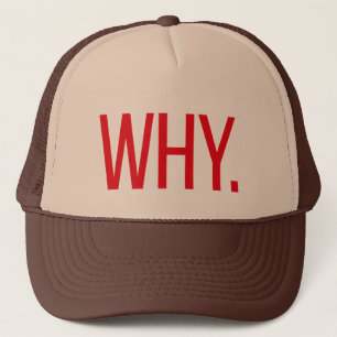 WAAROM. leuke slogan vrachtwagenhoed Trucker Pet