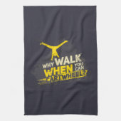 Waarom lopen als je een draai kan maken theedoek (Verticaal)