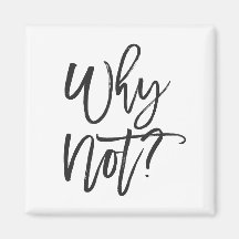 Waarom niet? Inspirerend typografische magneet
