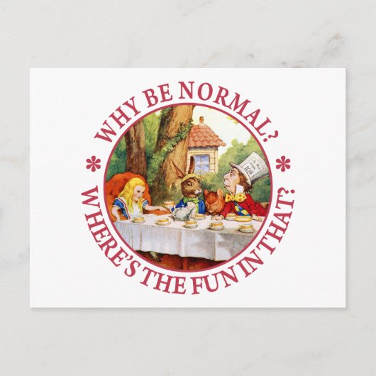 Waarom normaal zijn? Waar is het vuurtje in dat? Briefkaart (Voorkant)