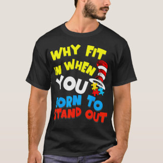 Waarom passen dokter leraar kat in hoed Cool Autis T-shirt