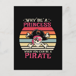 Waarom prinses zijn als je een piraat kan zijn briefkaart