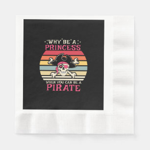 Waarom prinses zijn als je een piraat kan zijn servet