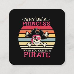 Waarom prinses zijn als je een piraat kan zijn vierkante visitekaartje