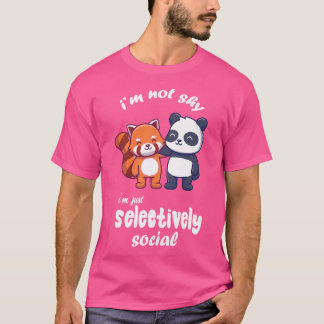 Waarom Red Panda Ik ben niet asociaal Ik ben selec T-shirt