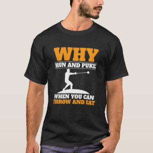 Waarom rennen en kots hamer gooien track en veld h t-shirt