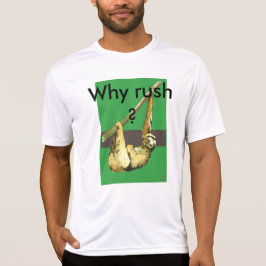 Waarom Rush? T-shirt