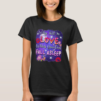 Waarom Verliefd Worden Als Je Op Valentijn In Slaa T-shirt