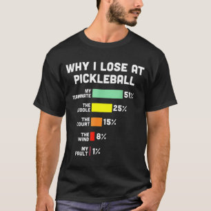 Waarom verliezen met pickleball grappige pickle ba t-shirt