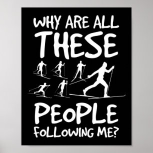 Waarom volgen al deze mensen mij dwars door mijn l poster