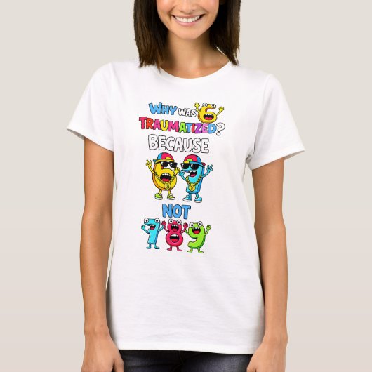 Waarom was 6 getraumatiseerd Grappige wiskunde T-s T-shirt (Voorkant)