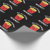 Waarom Yall Frying My Patience Fries Pun Dark BG Cadeaupapier (Hoek)