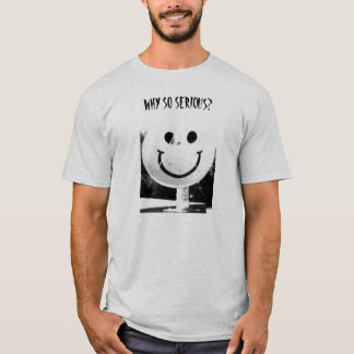 WAAROM ZO ERNSTIG? T-SHIRT
