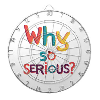 Waarom zo serieus? dartbord