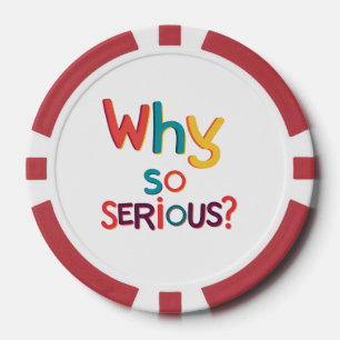 Waarom zo serieus? poker chips