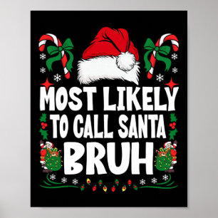 Waarschijnlijk bellen we Santa Bruh Christmas Fami Poster