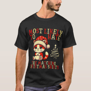 Waarschijnlijk de bijpassende kerst Shirten haten T-shirt