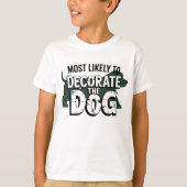 🐶Waarschijnlijk de hond versieren Grappige Kerstm T-shirt (Voorkant)