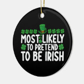 Waarschijnlijk doen ze alsof ze Irish St Patricks Keramisch Ornament (Links)
