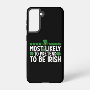 Waarschijnlijk doen ze alsof ze Irish St Patricks Samsung Galaxy Hoesje