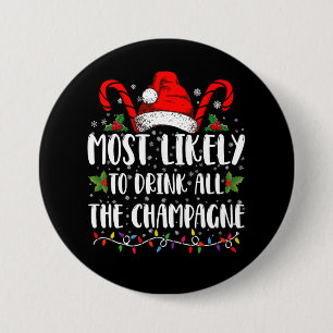Waarschijnlijk Drink al de champagne Xmas Drink Ronde Button 7,6 Cm
