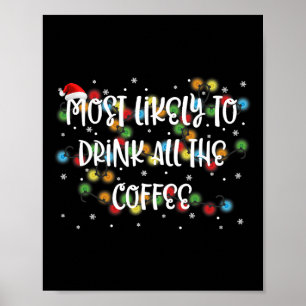 Waarschijnlijk Drink de koffiematchin Poster
