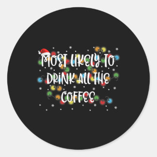 Waarschijnlijk Drink de koffiematchin Ronde Sticker