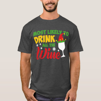 Waarschijnlijk drink hij alle wijn t-shirt