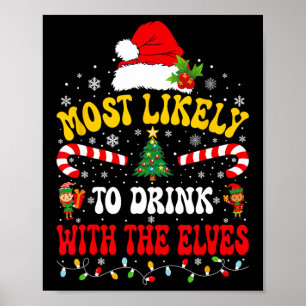 Waarschijnlijk Drink je met de Elves die Chris eve Poster