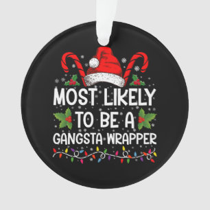 Waarschijnlijk een gangsta wrapper familie Xmas Ornament
