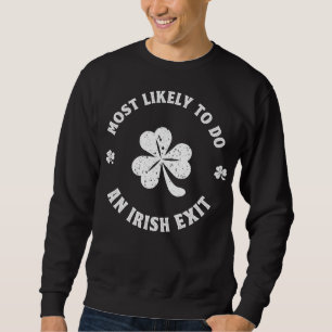 Waarschijnlijk een Ierse exit grappige St. Patrick Trui