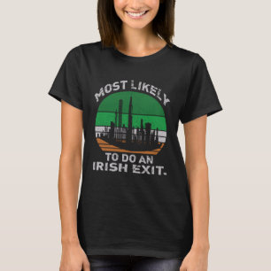 Waarschijnlijk een Ierse Uitgang Doen St Patrick T-shirt