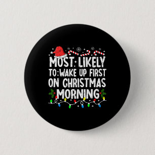 Waarschijnlijk eerst wakker worden op kerstavond ronde button 5,7 cm