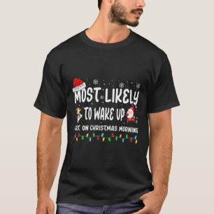 Waarschijnlijk eerst wakker worden op kerstavond t-shirt