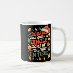 Waarschijnlijk Ga Ik Alleen Even Een Deel Van De W Koffiemok