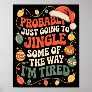 Waarschijnlijk Ga Ik Even Een Deel Van De Weg Bell Poster