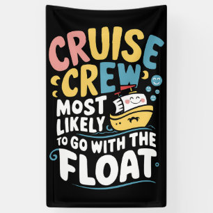 Waarschijnlijk gaat het met de Float Cruise Crew Spandoek