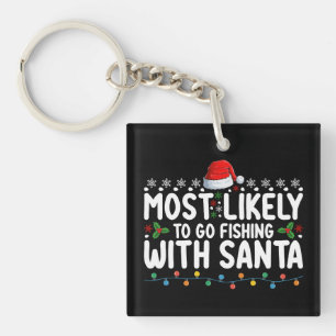 Waarschijnlijk gaat hij Gevist met Santa Funny Sleutelhanger