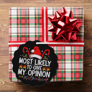 Waarschijnlijk geef ik mijn mening grappige kerst ornament kaart