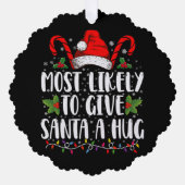 Waarschijnlijk geven ze de Kerstman een knuffel fa Ornament Kaart (Voorkant)