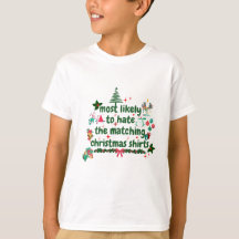 Waarschijnlijk haten ze de bijpassende kerst shirt