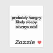 Waarschijnlijk hongerig, waarschijnlijk slaperig,  sticker (Vel)