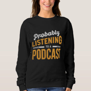 Waarschijnlijk luisteren naar een podcast Show pod Trui