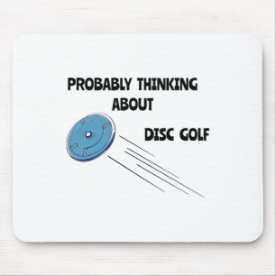 Waarschijnlijk nadenkend over Disc Golf Grappige S Muismat