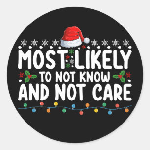 Waarschijnlijk niet weten en geen zorg Kerstmis Ronde Sticker