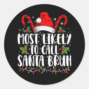 Waarschijnlijk noemen we Santa Bruh Grappige Kerst Ronde Sticker